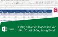 Hướng dẫn chèn đường dẫn (Leader Line) vào biểu đồ cột chồng trong Excel
